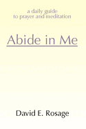 Abide in Me: A Daily Guide to Prayer and Meditation