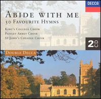 Abide with Me: 50 Favorite Hymns - Choir of Paisley Abbey / King's College Choir of Cambridge / St. John's College Choir, Cambridge