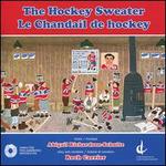 Abigail Richardson-Schulte: The Hockey Sweater (Le Chandail de Hockey)