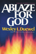 Ablaze for God: How to Become a Truly Spirit-Filled Leader