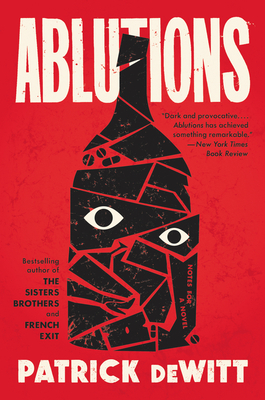 Ablutions: Notes for a Novel - DeWitt, Patrick