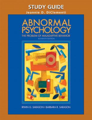 Abnormal Psychology: The Problem of Maladaptive Behavior - DiClementi, Jeannie D, and Sarason, Irwin Gerald, and Sarason, Barbara R