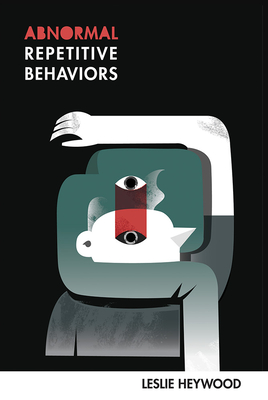 Abnormal Repetitive Behaviors - Heywood, Leslie