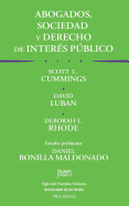 Abogados, sociedad y derecho de inter?s pblico: Las obligaciones sociales de los abogados y el trabajo pro bono