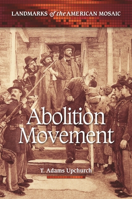 Abolition Movement - Upchurch, T Adams