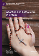 Abortion and Catholicism in Britain: Attitudes, Lived Religion and Complexity