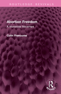 Abortion Freedom: A Worldwide Movement