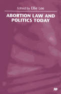 Abortion Law and Politics Today