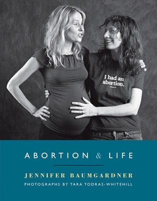Abortion & Life - Baumgardner, Jennifer