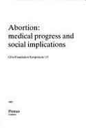 Abortion: Medical Progress and Social Implications