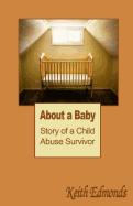 About a Baby: Story of a Child Abuse Survivor