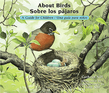 About Birds / Sobre Los Pjaros: A Guide for Children / Una Gua Para Nios