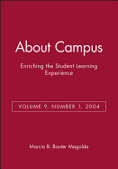 About Campus: Enriching the Student Learning Experience, Volume 9, Number 1, 2004