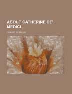 About Catherine de' Medici