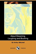 About Dreaming, Laughing and Blushing (Dodo Press)