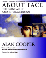 About Face: The Essentials of User Interface Design - Cooper, Alan, and Singer, Andrew (Foreword by)