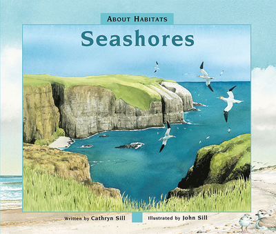 About Habitats: Seashores - Sill, Cathryn