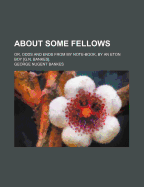 About Some Fellows: Or, Odds and Ends from My Note-Book, by an Eton Boy [G.N. Bankes]