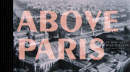 Above Paris: The Aerial Survey of Roger Henrard