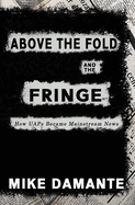 Above the Fold and the Fringe: How UAPs Became Mainstream News