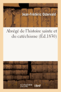 Abrg de l'Histoire Sainte Et Du Catchisme