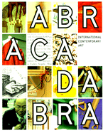 Abracadabra: International Contemporary Art - Grenier, Catherine (Editor), and Kinley, Catherine (Editor)