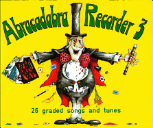 Abracadabra Recorder Book 3 (Pupil's Book): 26 Graded Songs and Tunes