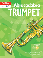 Abracadabra Trumpet (Pupil's Book + Download): The Way to Learn Through Songs and Tunes
