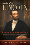 Abraham Lincoln, 2nd Edition: Redeemer President