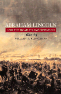 Abraham Lincoln and the Road to Emancipation