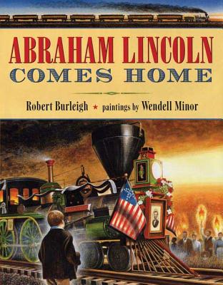 Abraham Lincoln Comes Home - Burleigh, Robert