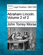 Abraham Lincoln. Volume 2 of 2