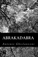 Abrakadabra - Ghislanzoni, Antonio