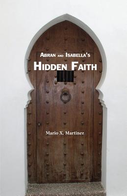 Abran and Isabella's Hidden Faith - Martinez, Mario X