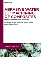 Abrasive Water Jet Machining of Composites: Empirical and Analytical Modelling