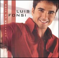 Abrazar la Vida [Bonus DVD] - Luis Fonsi