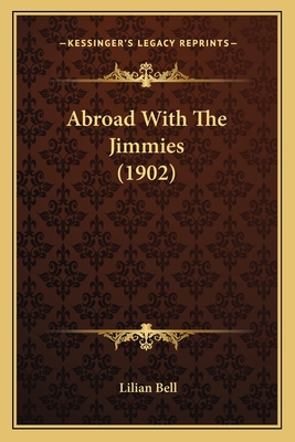 Abroad with the Jimmies (1902) - Bell, Lilian