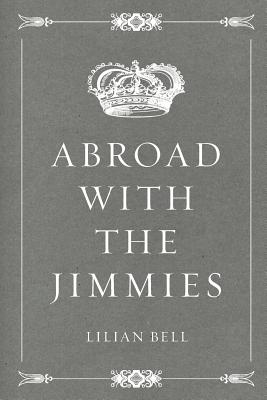 Abroad with the Jimmies - Bell, Lilian