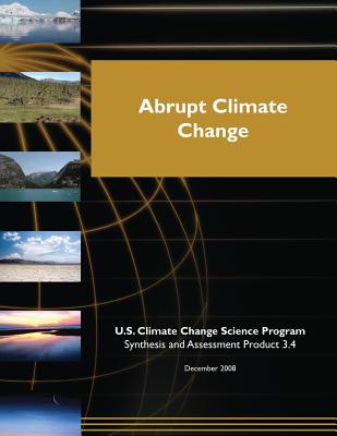 Abrupt Climate Change (SAP 3.4) - Program, U S Climate Change Science