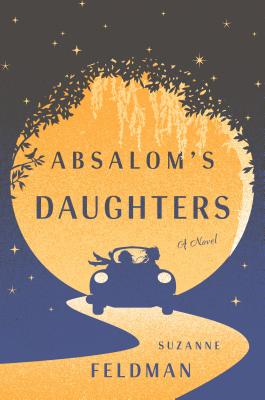 Absalom's Daughters - Feldman, Suzanne