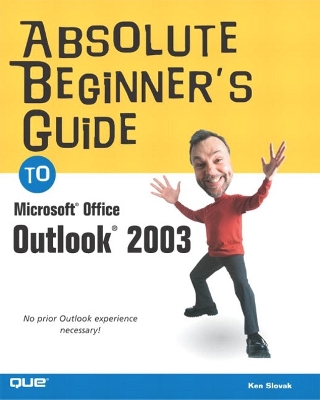 Absolute Beginner's Guide to Microsoft Office Outlook 2003 - Slovak, Ken
