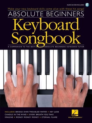 Absolute Beginners: Keyboard Songbook - Hal Leonard Publishing Corporation