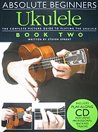 Absolute Beginners Ukulele, Book Two