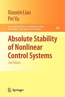 Absolute Stability of Nonlinear Control Systems - Liao, Xiaoxin, and Yu, Pei