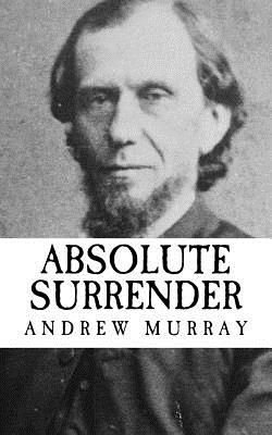 Absolute Surrender - Murray, Andrew, and Press, Revival