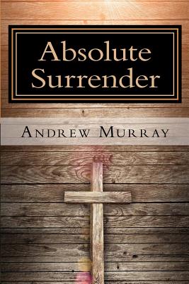 Absolute Surrender - Murray, Andrew