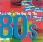 Absolutely the Best of the 80's, Vol. 2