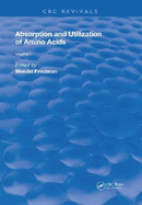 Absorption and Utilization of Amino Acids: Volume I