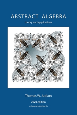 Abstract Algebra: Theory and Applications (2020) - Judson, Thomas W