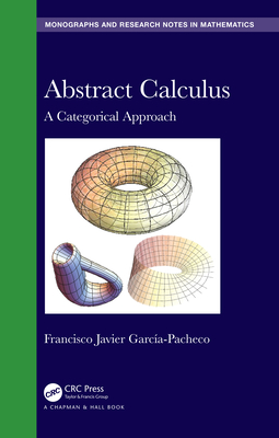 Abstract Calculus: A Categorical Approach - Garcia-Pacheco, Francisco Javier